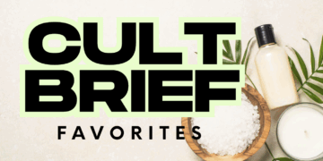 The Lucky 7: Cult Brief’s Favorite Beauty Staples Right Now